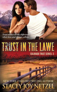 Title: Trust in the Lawe, Author: Stacey Joy Netzel