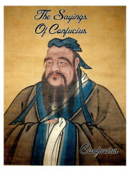 Title: The Sayings Of Confucius, Author: Confucius