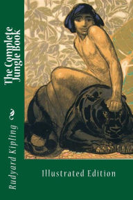 The Complete Jungle Book: Illustrated Edition