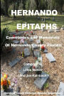 Hernando Epitaphs: Cemeteries and Memorials of Hernando County Florida