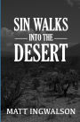 Sin Walks Into The Desert