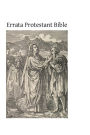 Errata Protestant Bible: Truth of the English Translations Examined