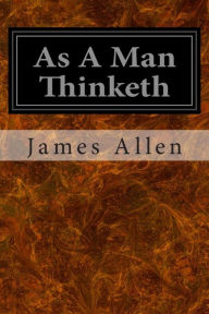 As A Man Thinketh
