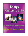 Energy Healers Guide by Samar Ghadban: All you need to know to become Enrgy Healer