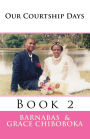 Our Courtship Days Book II: Courtship Journey