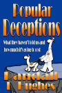 Popular Deceptions: What they haven't told us and how much it's going to cost