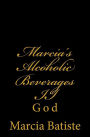 Marcia's Alcoholic Beverages II: God