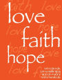 Love, Hope, Faith Notebook 120 numbered pages with margin: Ruled 8.5x11 notebook with margin, orange cover, numbered pages, perfect bound, ideal for composition notebook or journal