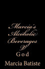 Marcia's Alcoholic Beverages V: God