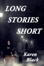 Long Stories Short: A collection of short stories