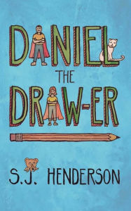 Title: Daniel the Draw-er, Author: S J Henderson