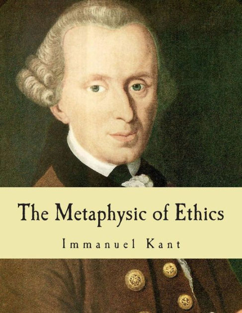 The Metaphysic Of Ethics (Large Print Edition) By Immanuel Kant, Paperback | Barnes & Noble®