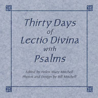 Title: Thirty Days of Lectio Divina with Psalms, Author: Helen Mary Mitchell