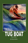 Tug Boat: A Sea Story