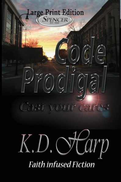 Code Prodigal (Large Print): Cast Your Cares
