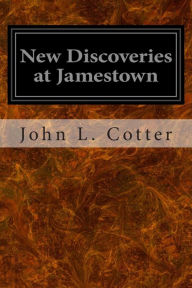 Title: New Discoveries at Jamestown, Author: J. Paul Hudson