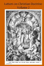 Letters on Christian Doctrine: The Seven Sacraments Part I Baptism, Confirmation, Holy Eucharist, and Penance
