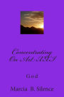 Concentrating On Art XXI: God