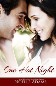 One Hot Night: Three Contemporary Romance Novellas
