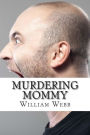Murdering Mommy: 15 Children Who Killed Their Own Mother