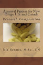 Approval Process for New Drugs: U.S. and Canada: Research Composition