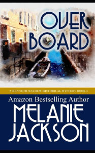 Title: Overboard: A Kenneth Mayhew Mystery, Author: Melanie Jackson