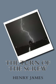 Title: The Turn Of The Screw, Author: Henry James