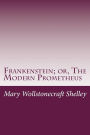 Frankenstein; or, The Modern Prometheus