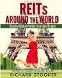 Reits Around the World: Your Guide to Real Estate Investment Trusts in Nearly 40 Countries for Inflation Protection, Currency Hedging, Risk Management and Diversification