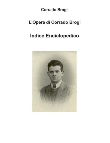 Indice Enciclopedico dell'Opera di Corrado Brogi