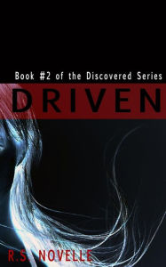 Title: Driven, Author: R S Novelle