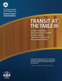 Transit at the Table III: A Guide to Effective Participation in Statewide Decisionmaking for Transit Agencies in Non-Urbanized Areas
