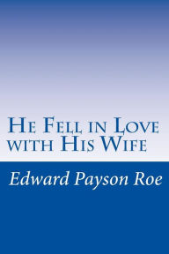 He Fell in Love with His Wife