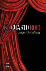 Title: El cuarto rojo, Author: August Strindberg