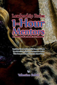 Title: Leadership Rubs: 1-Hour Mentors: A Memoir of an Artist as a Masseur, Author: Valentino Zubiri