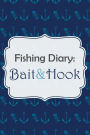 Fishing Diary: Bait & Hook