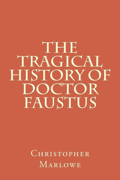 The Tragical History Of Doctor Faustus