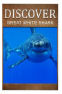 Great White Shark - Discover: Early reader's wildlife photography book