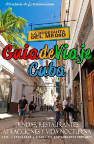 Title: Guia de Viaje Cuba 2014: Tiendas, Restaurantes, Atracciones y Vida Nocturna, Author: Yardley P Glez