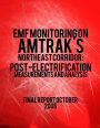 EMF Monitoring on Amtrak's Northeast Corridor: Post-Electrification Measurements and Analysis