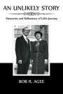 An Unlikely Story: Memories and Reflections of Life's Journey