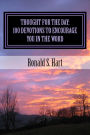 Thought For the Day: 100 Devotions to Encourage You in the Word