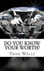 Do you know your WORTH?
