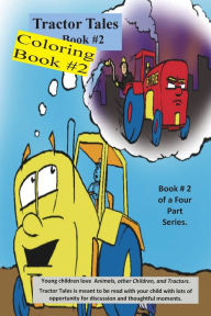 Title: Tractor Tales Coloring Book # 2: A Childs First Tractor Coloring Book, Author: J R Cummins