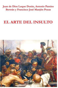 Title: El arte del insulto, Author: Antonio Pamies Bertran