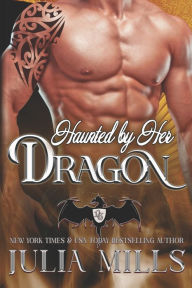 Title: Haunted By Her Dragon, Author: Lisa Miller