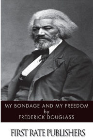 Title: My Bondage and My Freedom, Author: Frederick Douglass