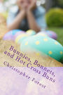 Bunnies, Bonnets, and Hot Cross Buns: The History, Legends, and Lore of Easter