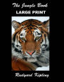 The Jungle Book (Large Print): (Rudyard Kipling Masterpiece Collection)