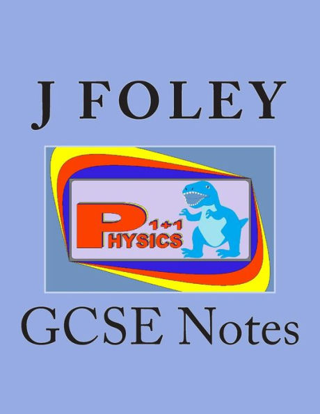 Physics 1+1: GCSE Notes